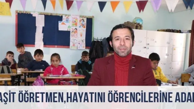 Raşit Öğretmen, Hayatını Öğrencilerine Adadı