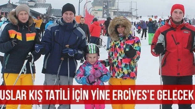 Ruslar Kış Tatili İçin Yine Erciyes'e Gelecek
