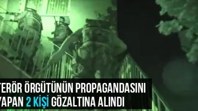 Terör Örgütünün Propagandasını Yapan 2 Kişi Gözaltına Alındı