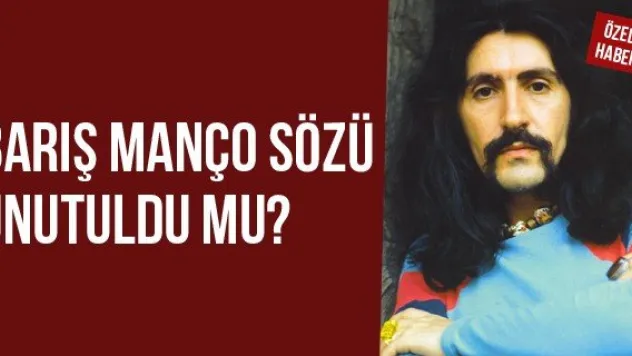 Barış Manço Sözü Unutuldu Mu?