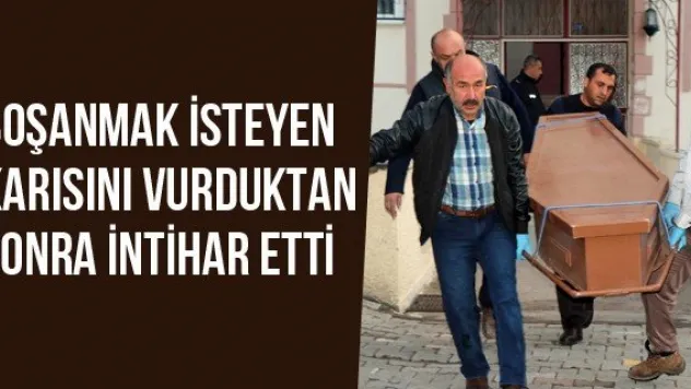 Boşanmak İsteyen Karısını Vurduktan Sonra İntihar Etti