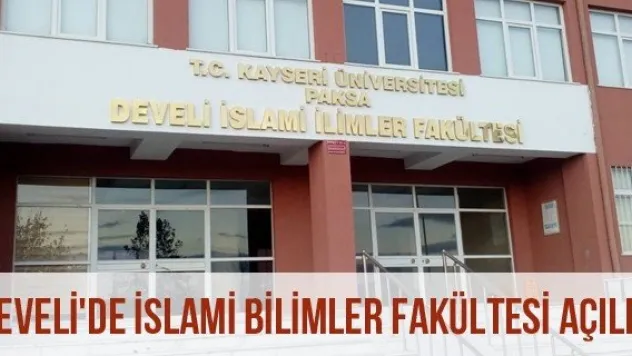 Develi'de İslami Bilimler Fakültesi Açıldı