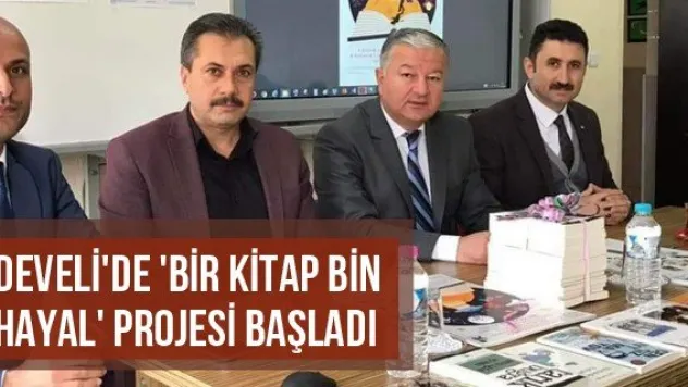 Develi'de 'Bir Kitap Bin Hayal' Projesi Başladı