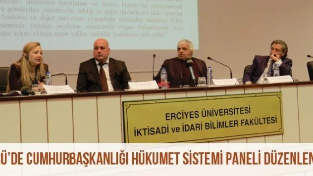 ERÜ'de Cumhurbaşkanlığı Hükumet Sistemi Paneli Düzenlendi