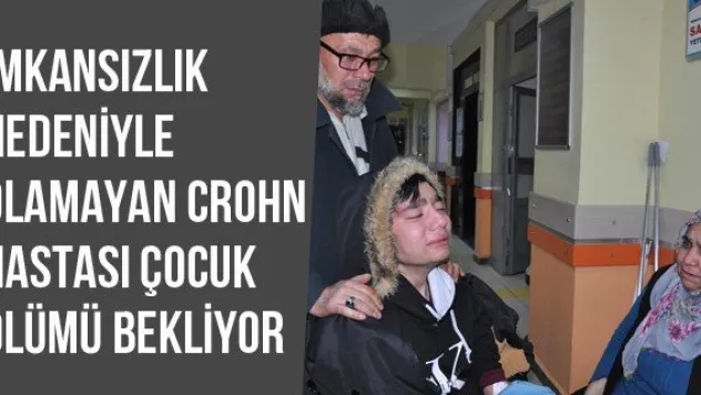 İmkansızlık Nedeniyle Ameliyat Olamayan Crohn Hastası Çocuk Ölümü Bekliyor