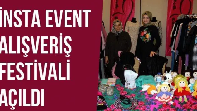 İnsta Event Alışveriş Festivali Açıldı