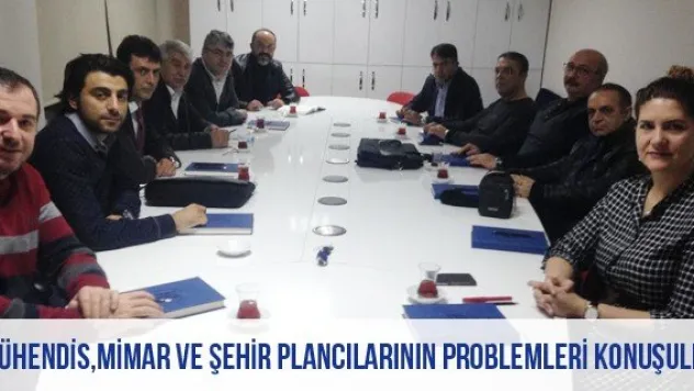 Mühendis, Mimar Ve Şehir Plancılarının Problemleri Konuşuldu