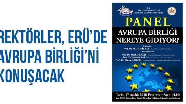 Rektörler, ERÜ'de Avrupa Birliği'ni Konuşacak