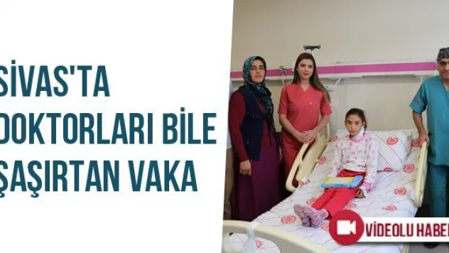 Sivas'ta Doktorları Bile Şaşırtan Vaka