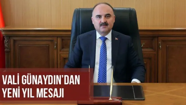 Vali Günaydın'dan Yeni Yıl Mesajı