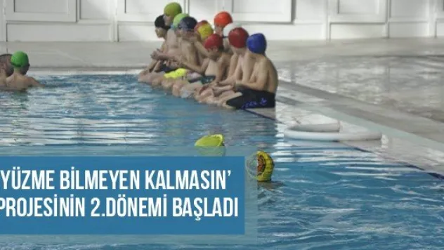 'Yüzme Bilmeyen Kalmasın' Projesinin 2.Dönemi Başladı