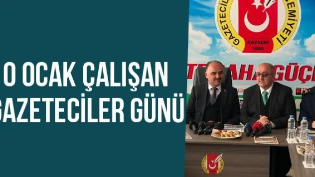 10 Ocak Çalışan Gazeteciler Günü