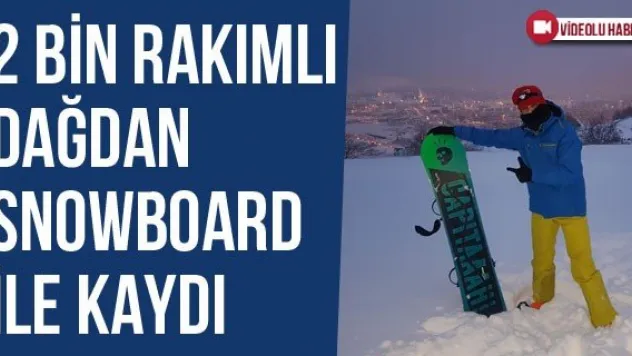 2 Bin Rakımlı Dağdan Snowboard İle Kaydı