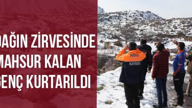 Dağın zirvesinde mahsur kalan genç kurtarıldı