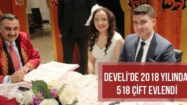 Develi'de 2018 Yılında 518 Çift Evlendi