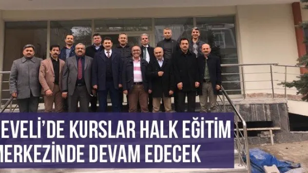 Develi'de kurslar Halk Eğitim Merkezinde devam edecek