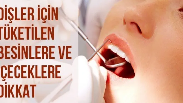 Dişler İçin Tüketilen Besinlere Ve İçeceklere Dikkat