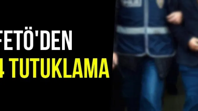 FETÖ'den 4 Tutuklama