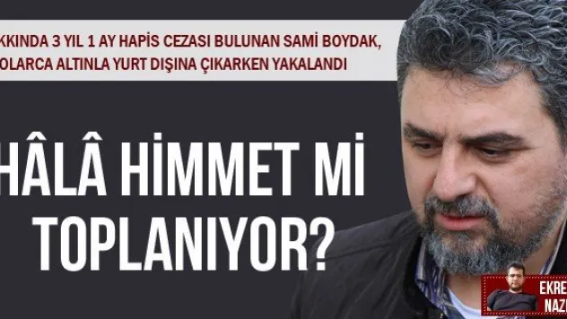 HL HİMMET Mİ TOPLANIYOR?