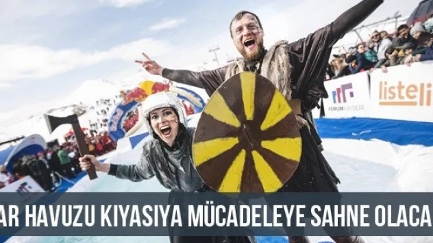 Kar Havuzu kıyasıya mücadeleye sahne olacak