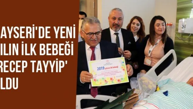 Kayseri'de Yeni Yılın İlk Bebeği 'Recep Tayyip' Oldu
