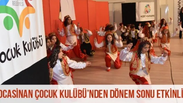 Kocasinan Çocuk Kulübü'nden Dönem Sonu Etkinliği