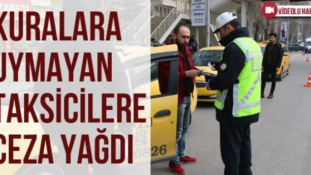 Kuralara Uymayan Taksicilere Ceza Yağdı