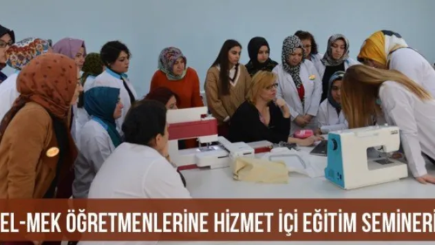 Mel-Mek Öğretmenlerine Hizmet İçi Eğitim Semineri