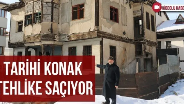 Tarihi Konak Tehlike Saçıyor