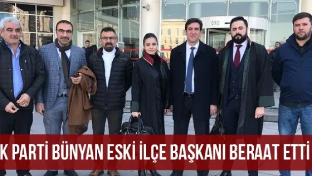 AK Parti Bünyan Eski İlçe Başkanı Beraat Etti