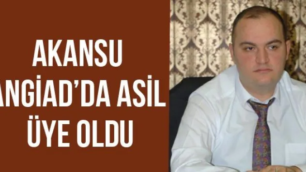 Akansu ANGİAD'da asil üye oldu