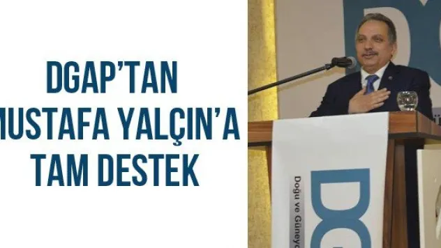 DGAP'tan Mustafa Yalçın'a Tam Destek