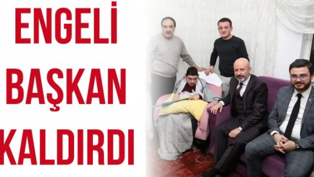 ENGELİ BAŞKAN KALDIRDI
