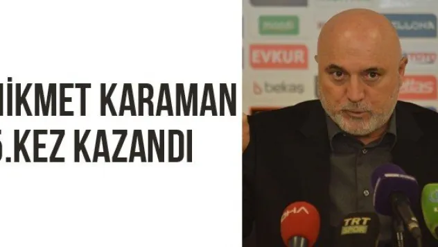 Hikmet Karaman 5.kez kazandı