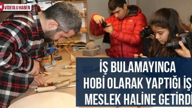 İş Bulamayınca Hobi Olarak Yaptığı İşi Meslek Haline Getirdi