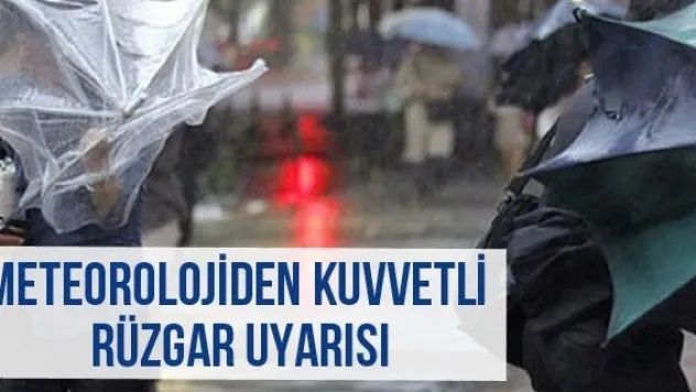 Meteorolojiden Kuvvetli Rüzgar Uyarısı
