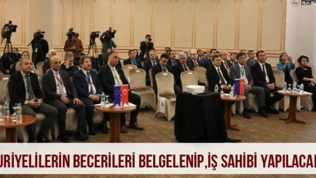 Suriyelilerin Becerileri Belgelenip, İş Sahibi Yapılacak