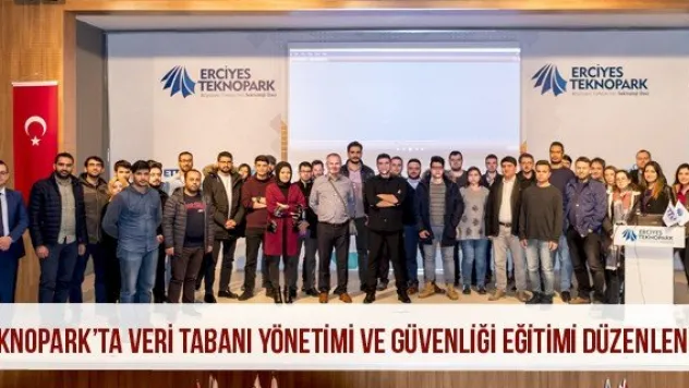 Teknopark'ta Veri Tabanı Yönetimi ve Güvenliği Eğitimi düzenlendi