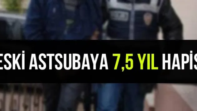 Eski Astsubaya 7,5 Yıl Hapis