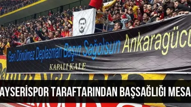 Kayserispor Taraftarından Başsağlığı Mesajı