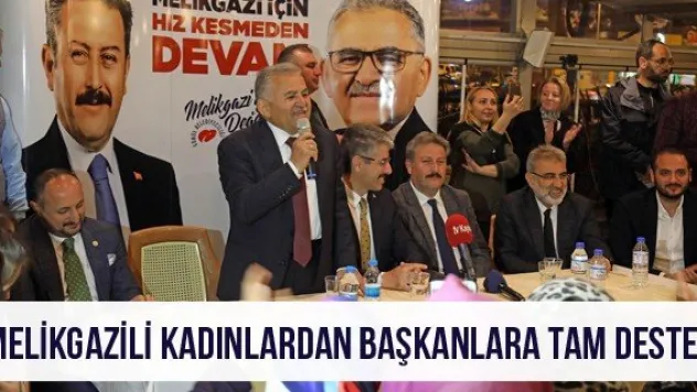 Melikgazili kadınlardan başkanlara tam destek