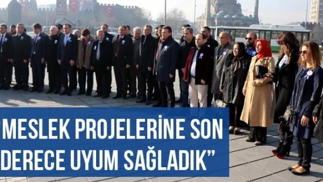 'Meslek projelerine son derece uyum sağladık'