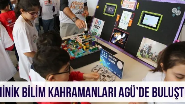 Minik Bilim Kahramanları AGÜ'de Buluştu