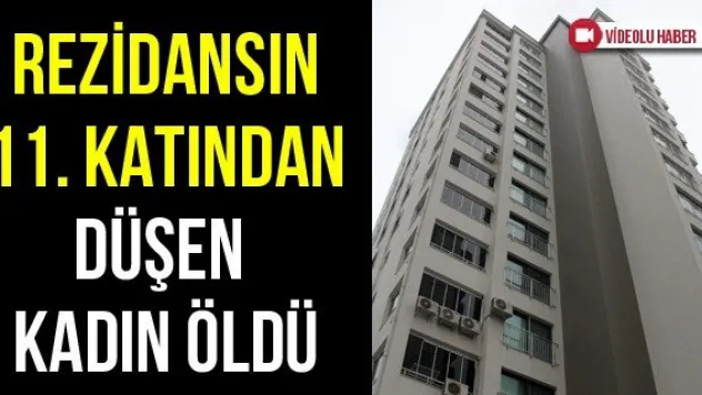 Rezidansın 11. Katından Düşen Kadın Öldü