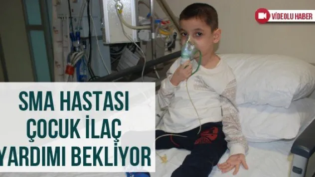 SMA Hastası Çocuk İlaç Yardımı Bekliyor