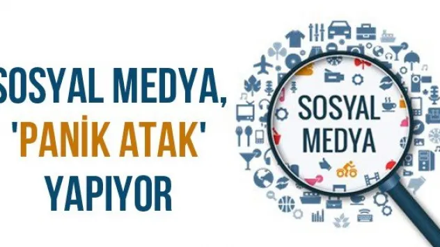 Sosyal Medya, 'Panik Atak' Yapıyor