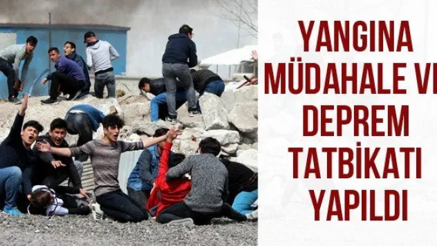 Yangına Müdahale Ve Deprem Tatbikatı Yapıldı