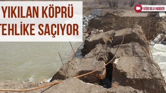 Yıkılan Köprü Tehlike Saçıyor