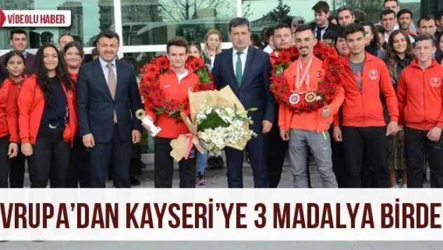 Avrupa'dan Kayseri'ye 3 madalya birden