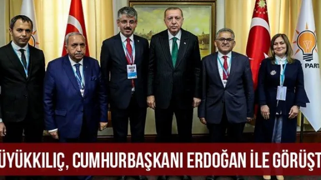 Büyükkılıç, Cumhurbaşkanı Erdoğan ile görüştü